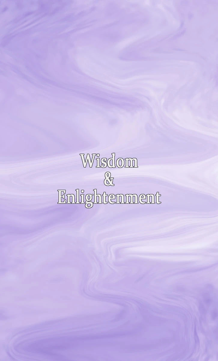 Wisdom & Enlightenment
